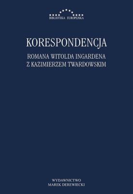 Okładka książki Korespondencja Romana Witolda Ingardena z Kazimierzem Twardowskim