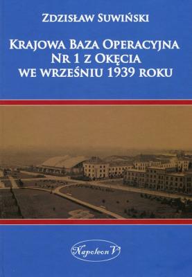 Okładka książki Krajowa Baza Operacyjna Nr 1 z Okęcia we wrześniu 1939 roku
