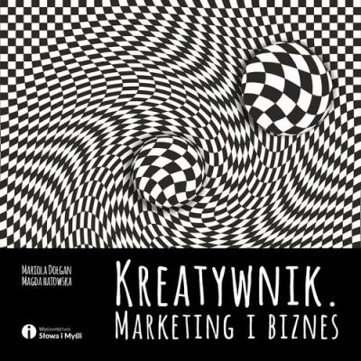 Kreatywnik Marketing i biznes. Autor: Dołgan Mariola, Hatowska Magda. SmakLiter.pl Okładka książki Kreatywnik Marketing i biznes