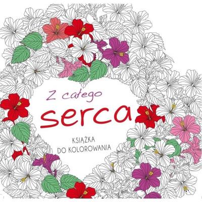 Okładka książki Książka do kolorowania. Z całego serca