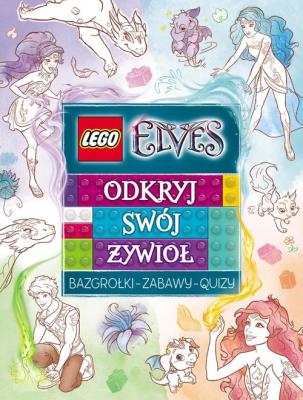 Okładka książki LEGO ELVES. WYBIERZ SWOJĄ MOC