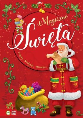Magia świąt Magiczne Święta. Koledy, tradycje, opowieści. Autor: Opracowanie zbiorowe. SmakLiter.pl Okładka książki Magia świąt Magiczne Święta. Koledy, tradycje, opowieści
