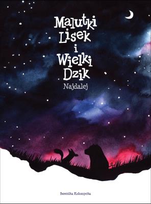 Okładka książki Malutki Lisek i Wielki Dzik Najdalej Tom 2