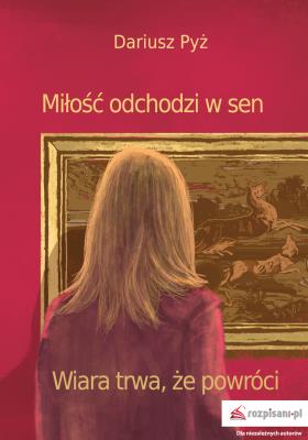 Okładka książki Miłość odchodzi w sen