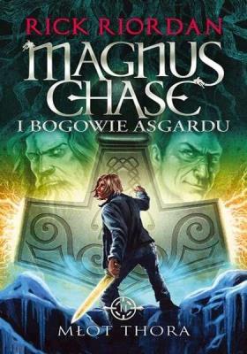 Młot Thora Magnus Chase i bogowie Asgardu. Autor: Rick Riordan. SmakLiter.pl Okładka książki Młot Thora Magnus Chase i bogowie Asgardu