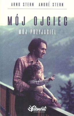 Okładka książki Mój ojciec mój przyjaciel