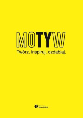 Motyw Twórz inspiruj ozdabiaj. Autor: Melaniuk Marek. SmakLiter.pl Okładka książki Motyw Twórz inspiruj ozdabiaj