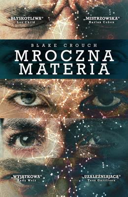 Mroczna materia. Autor: Crouch Blake. SmakLiter.pl Okładka książki Mroczna materia