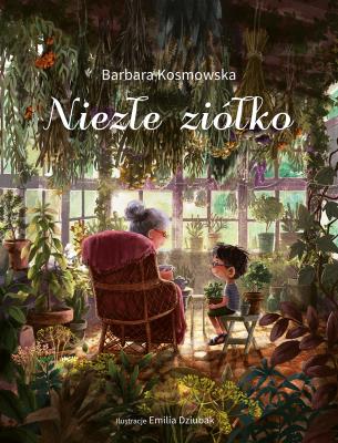 Niezłe ziółko. Autor: Barbara Kosmowska. SmakLiter.pl Okładka książki Niezłe ziółko