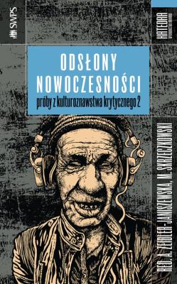Odsłony nowoczesności. Autor: Anna Zeidler-Janiszewska (red.), Mateusz Skrzeczkow. SmakLiter.pl Okładka książki Odsłony nowoczesności
