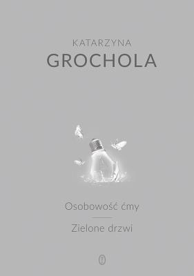 Osobowość ćmy Zielone drzwi. Autor: Katarzyna Grochola. SmakLiter.pl Okładka książki Osobowość ćmy Zielone drzwi