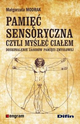 Pamięć sensoryczna czyli myśleć ciałem. Autor: Małgorzata Modrak. SmakLiter.pl Okładka książki Pamięć sensoryczna czyli myśleć ciałem