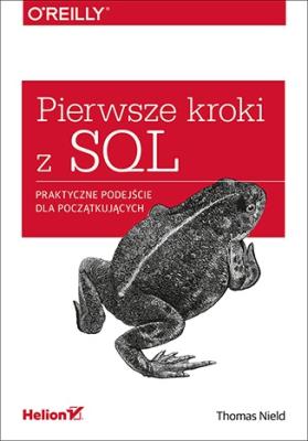 Okładka książki Pierwsze kroki z SQL Praktyczne podejście dla początkujących