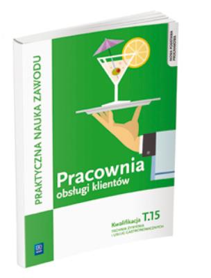 Pracownia obsługi klientów. Technik żywienia i usług gastron. Autor: Piotr Dominik (red. nauk.). SmakLiter.pl Okładka książki Pracownia obsługi klientów. Technik żywienia i usług gastron