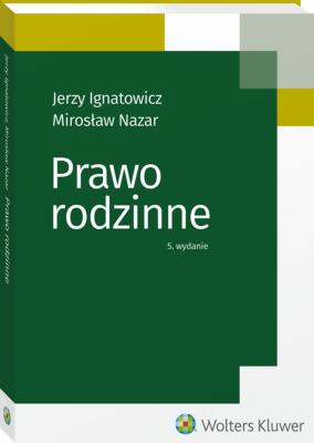Prawo rodzinne. Autor: Ignatowicz Jerzy, Nazar Mirosław. SmakLiter.pl Okładka książki Prawo rodzinne