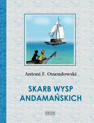 Skarb Wysp Andamańskich. Autor: Ossendowski Antoni Ferdynand. SmakLiter.pl Okładka książki Skarb Wysp Andamańskich