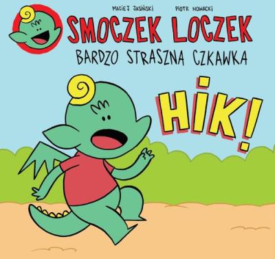 Smoczek Loczek  bardzo straszna czkawka. Autor: Maciej Jasiński. SmakLiter.pl Okładka książki Smoczek Loczek  bardzo straszna czkawka