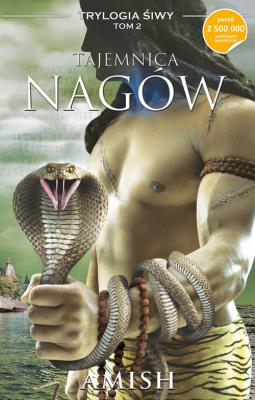 Okładka książki Trylogia Śiwy Tom 2 Tajemnica Nagów