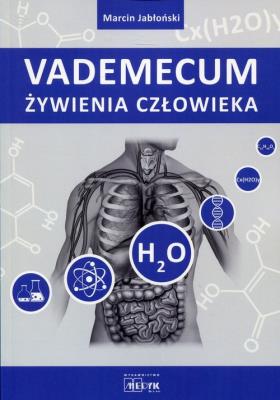 Vademecum żywienia człowieka. Autor: Marcin Jabłoński. SmakLiter.pl Okładka książki Vademecum żywienia człowieka