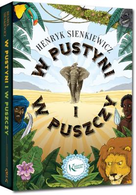 W pustyni i w puszczy (twarda oprawa) *kolor, kreda*. Autor: Henryk Sienkiewicz. SmakLiter.pl Okładka książki W pustyni i w puszczy (twarda oprawa) *kolor, kreda*