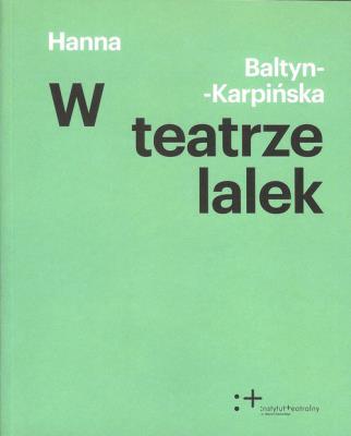 W teatrze lalek. Autor: Baltyn-Karpińska Hanna. SmakLiter.pl Okładka książki W teatrze lalek