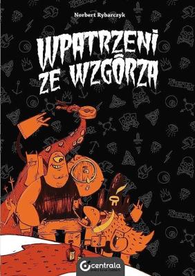 Wpatrzeni ze wzgórza. Autor: Rybarczyk Norbert. SmakLiter.pl Okładka książki Wpatrzeni ze wzgórza