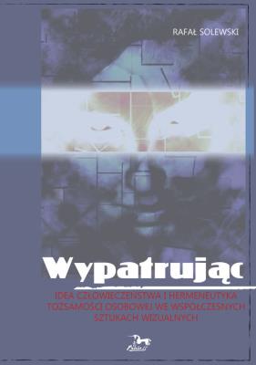 Wypatrując. Autor: Solewski Rafał. SmakLiter.pl Okładka książki Wypatrując