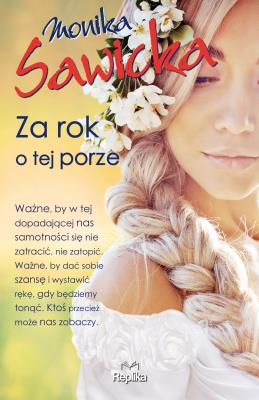 Za rok o tej porze. Autor: Sawicka Monika. SmakLiter.pl Okładka książki Za rok o tej porze