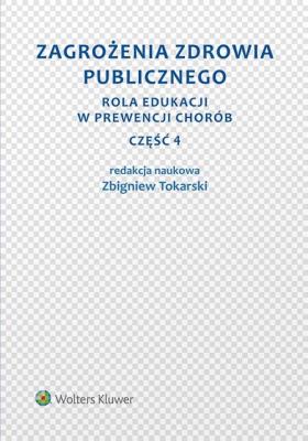 Zagrożenia zdrowia publicznego. Autor: Tokarski Zbigniew. SmakLiter.pl Okładka książki Zagrożenia zdrowia publicznego