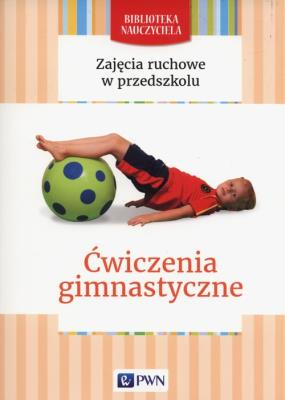 Okładka książki Zajęcia ruchowe w przedszkolu Ćwiczenia gimnastyczne