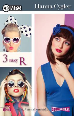 3 Razy R - Audiobook. Autor: Hanna Cygler. SmakLiter.pl Okładka książki 3 Razy R - Audiobook
