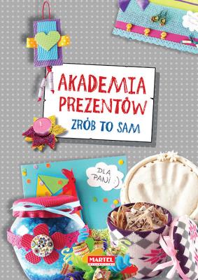 Akademia prezentów. Autor: Opracowanie zbiorowe. SmakLiter.pl Okładka książki Akademia prezentów