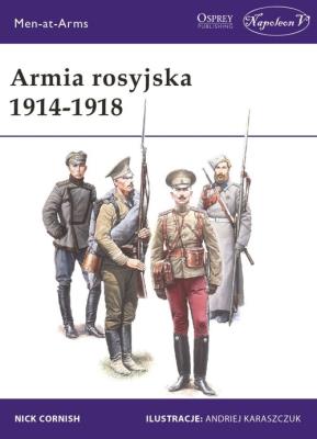 Armia rosyjska 1914-1918. Autor: Cornish Nick. SmakLiter.pl Okładka książki Armia rosyjska 1914-1918