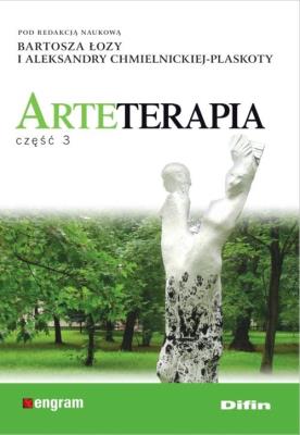 Arteterapia cz3. Autor: Łoza Bartosz, Chmielnicka-Plaskota Aleksandra redakcja naukowa. SmakLiter.pl Okładka książki Arteterapia cz3