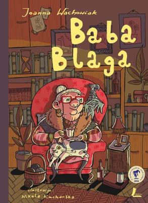 Baba Blaga. Autor: Wachowiak Joanna. SmakLiter.pl Okładka książki Baba Blaga