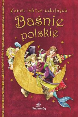 Baśnie polskie. Autor: Tamara Michałowska (oprac.). SmakLiter.pl Okładka książki Baśnie polskie