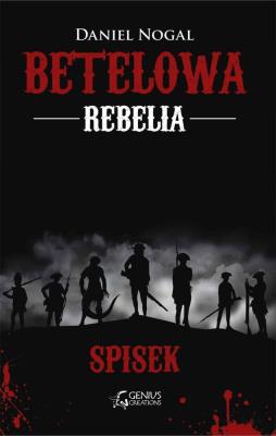 Betelowa rebelia Spisek. Autor: Nogal Daniel. SmakLiter.pl Okładka książki Betelowa rebelia Spisek