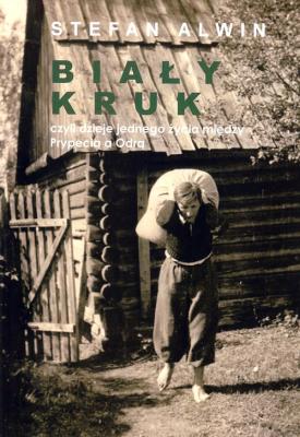 Biały kruk. Autor: Alwin Stefan. SmakLiter.pl Okładka książki Biały kruk