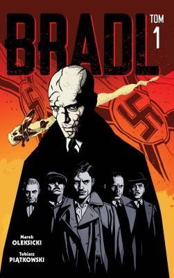 Bradl, tom 1. Autor: Piątkowski Tobiasz, Oleksicki Marek. SmakLiter.pl Okładka książki Bradl, tom 1