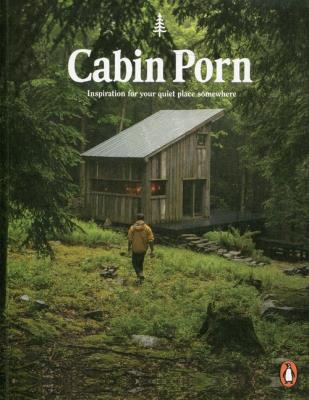Cabin Porn. Autor: Klein Zach, Leckart Steven. SmakLiter.pl Okładka książki Cabin Porn