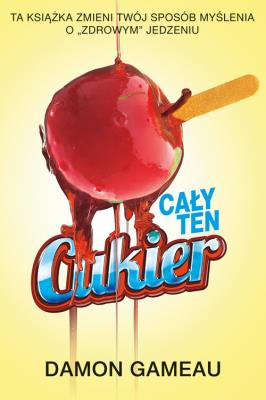 Okładka książki Cały ten cukier