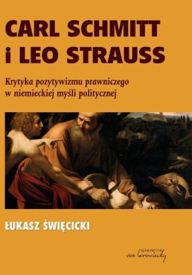 Carl Schmitt i Leo Strauss. Autor: Święcicki Łukasz. SmakLiter.pl Okładka książki Carl Schmitt i Leo Strauss