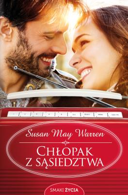Chłopak z sąsiedztwa. Autor: Warren Susan May. SmakLiter.pl Okładka książki Chłopak z sąsiedztwa