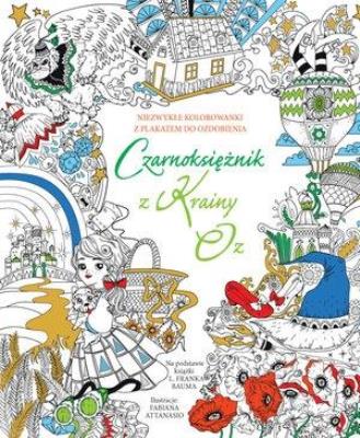 Okładka książki Czarnoksiężnik z Krainy Oz Niezywkłe kolorowanki