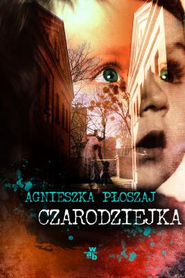 Czarodziejka. Autor: Płoszaj Agnieszka. SmakLiter.pl Okładka książki Czarodziejka