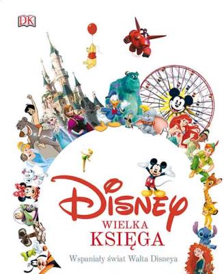 Okładka książki Disney. Wielka księga. Wspaniały świat Walta Disneya