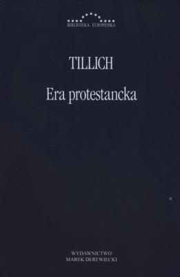 Era protestancka. Autor: Tillich Paul. SmakLiter.pl Okładka książki Era protestancka