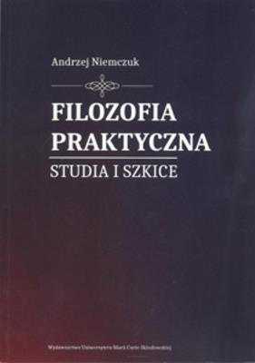 Okładka książki Filozofia praktyczna. Studia i szkice