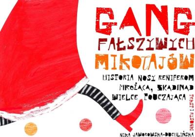 Gang fałszywych Mikołajów. Autor: Nika Jaworowska-Duchlińska. SmakLiter.pl Okładka książki Gang fałszywych Mikołajów