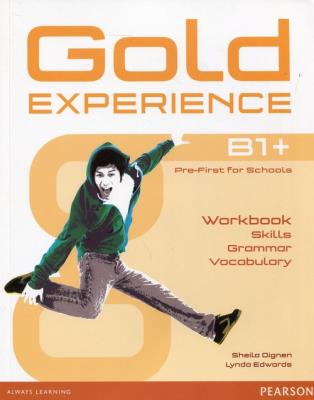 Gold Experience B1+ Workbook. Autor: Dignen Sheila. SmakLiter.pl Okładka książki Gold Experience B1+ Workbook